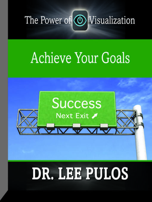 Title details for Achieve Your Goals by Lee Pulos - Wait list